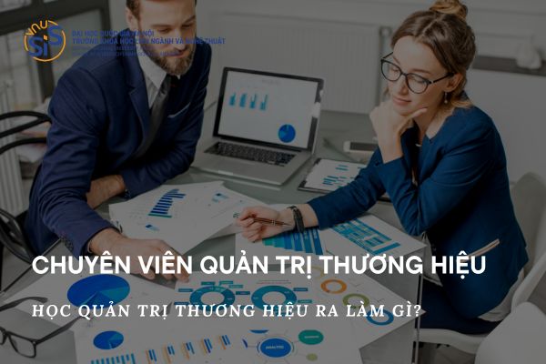 Học quản trị thương hiệu ra làm gì - Chuyên viên quản trị thương hiệu là một vị trí công việc nhiều cơ hội thăng tiến