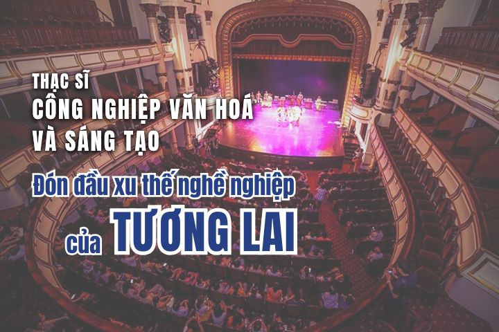 thạc sĩ công nghiệp văn hoá và sáng tạo thumb