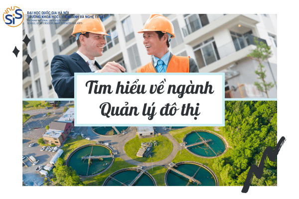 Quản lý đô thị là ngành nghiên cứu về cách xây dựng và quản lý những vấn đề của đô thị