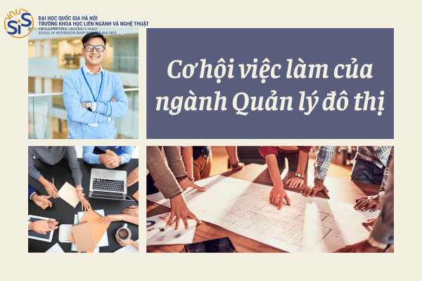 Cơ hội việc làm của ngành Quản lý đô thị rộng mở do nhu cầu tăng cao của thị trường