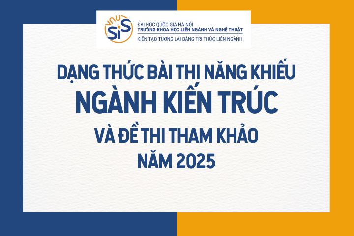 Dạng thức bài thi năng khiếu ngành kiến trúc và đề thi tham khảo năm 2025
