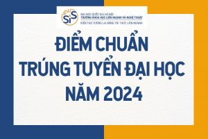 Điểm chuẩn trúng tuyển đại học năm 2024